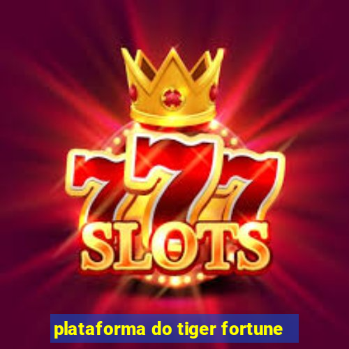 plataforma do tiger fortune